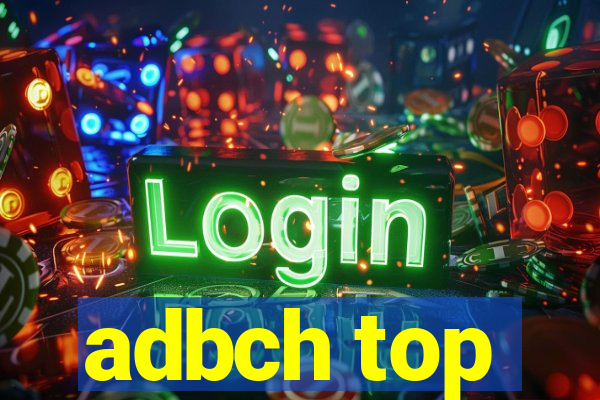 adbch top